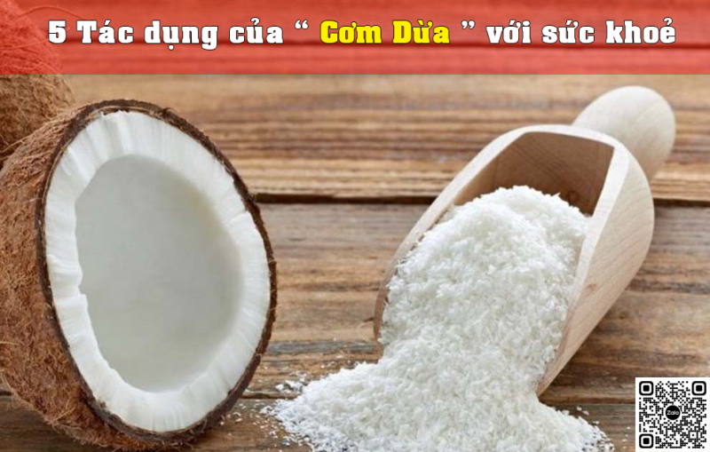 5 tác dụng của "Cơm Dừa" tốt cho sức khỏe