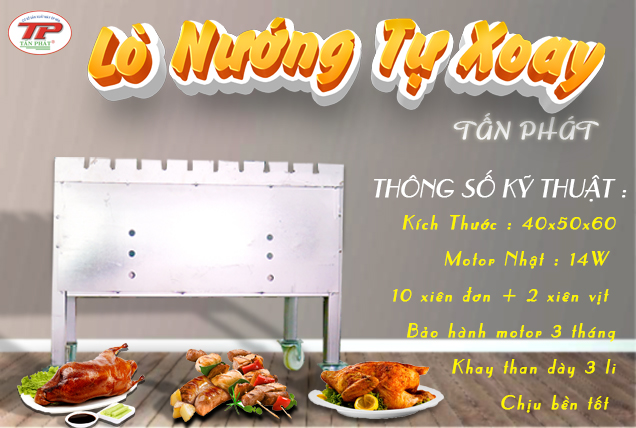 Lò Nướng Tự Xoay Tấn Phát , Động Cơ Khoẻ , Inox dầy dặn , Sử dụng dễ dàng , tiện lợi