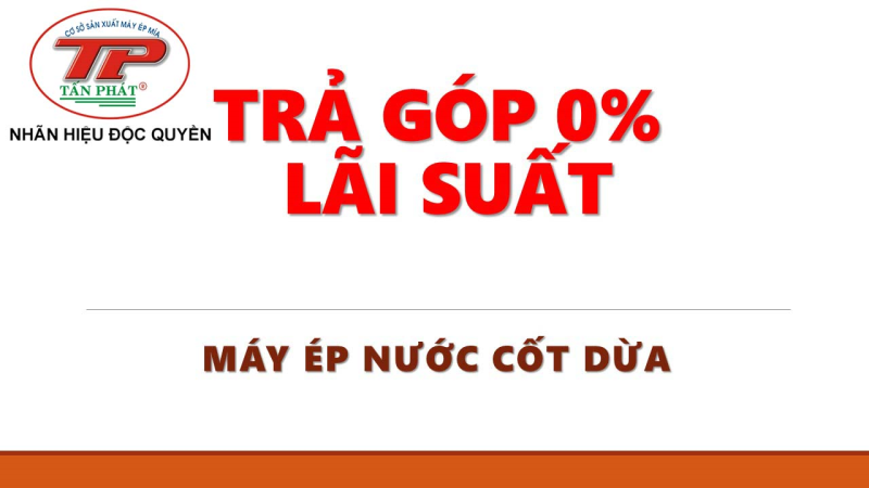 MUA MÁY ÉP NƯỚC CỐT DỪA TRẢ GÓP